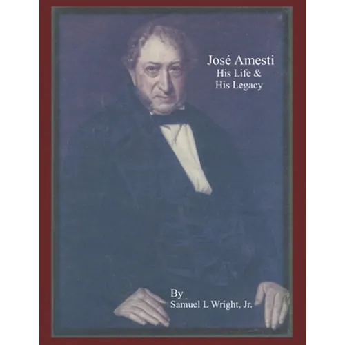 Jose Amesti: His Life and his Legacy - Paperback