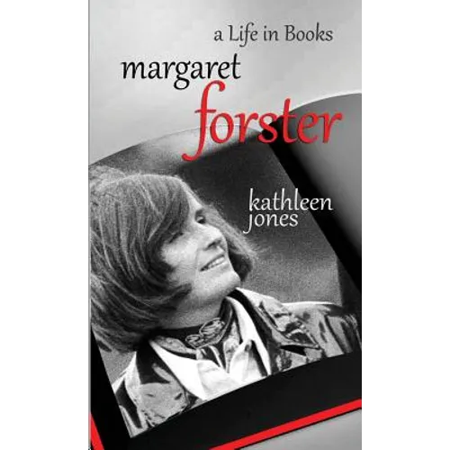 Margaret Forster: A Life in Books - Paperback