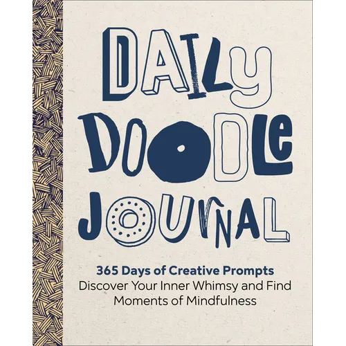 Daily Doodle Journal: 365 Days of Creative Prompts - Discover Your Inner Whimsy and Find Moments of Mindfulness - Paperback