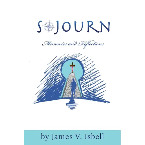 Sojourn: Memories and Reflections - Paperback