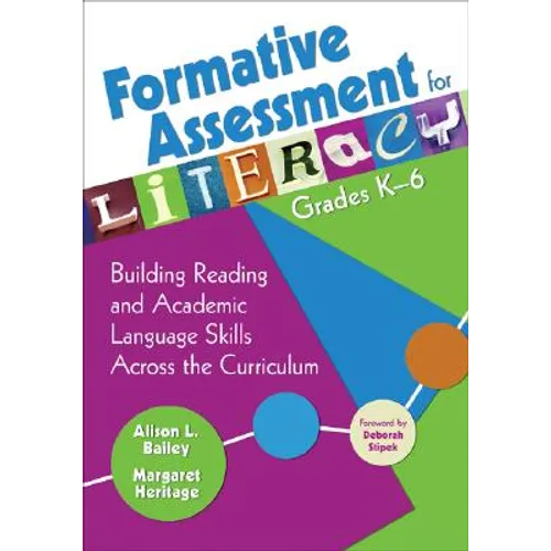 Formative Assessment for Literacy, Grades K-6: Building Reading and Academic Language Skills Across the Curriculum - Paperback