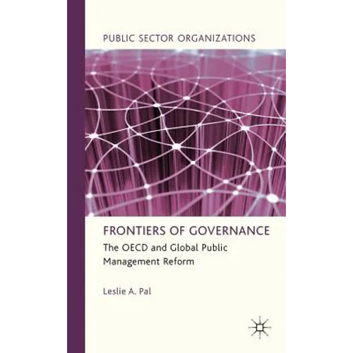 Frontiers of Governance: The OECD and Global Public Management Reform - Hardcover