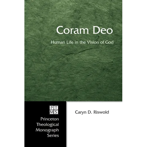 Coram Deo: Human Life in the Vision of God - Hardcover