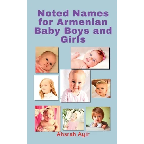 Noted Names for Armenian Baby Boys and Girls - Paperback