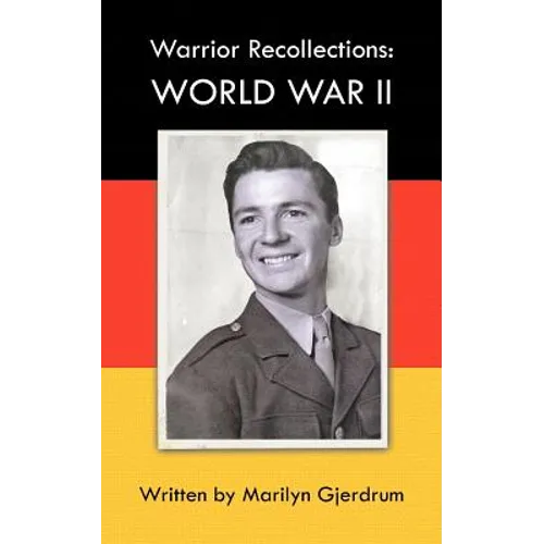 Warrior Recollections: World War II: As Told by PFC Louis Albert Ables - Paperback