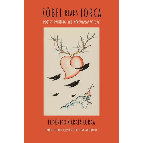 Zóbel Reads Lorca: Poetry, Painting, and Perlimplín in Love - Paperback