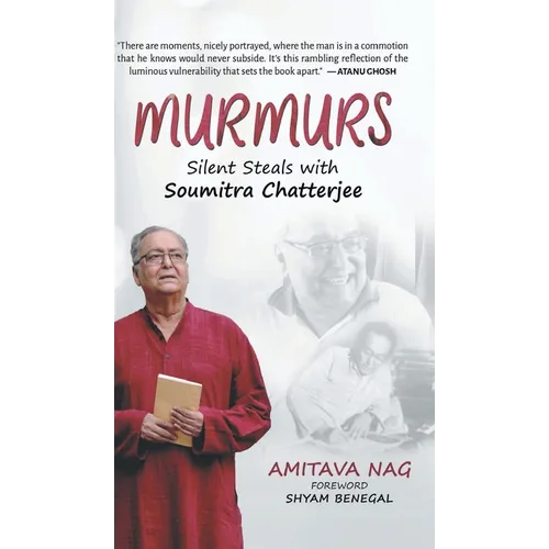 Murmurs: Silent Steals with Soumitra Chatterjee - Hardcover
