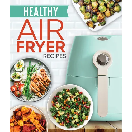 Healthy Air Fryer Recipes - Hardcover