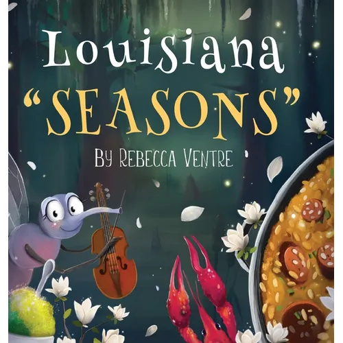 Louisiana "Seasons" - Hardcover