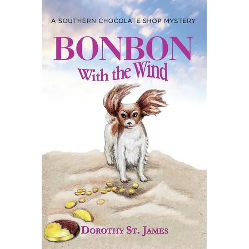 Bonbon with the Wind: A Southern Chocolate Shop Mystery - Hardcover