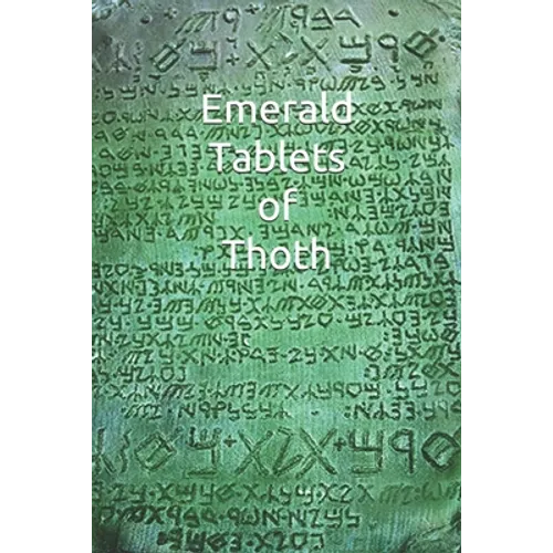 Emerald Tablets of Thoth: Take control of your life write your Future Scroll - Paperback