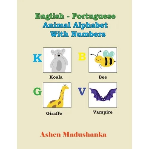English - Portuguese Animal Alphabet With Numbers: ABC Book, illustrated Animal Designs and For Animal Lovers - Paperback