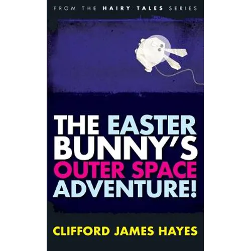 The Easter Bunny's Outer Space Adventure! - Paperback