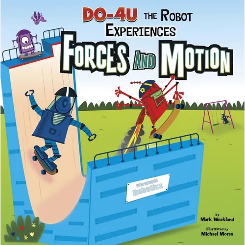 DO-4U the Robot Experiences Forces and Motion - Paperback