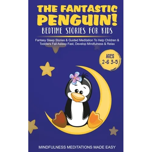 The Fantastic Elephant! Bedtime Stories for Kids Fantasy Sleep Stories & Guided Meditation To Help Children & Toddlers Fall Asleep Fast, Develop Mindf - Paperback