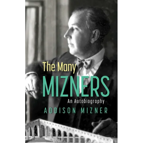The Many Mizners: An Autobiography - Paperback