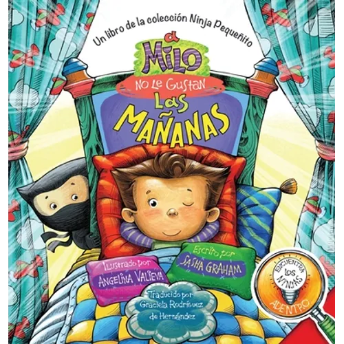 A Milo No Le Gustan las Mañanas: Un Libro de la Colección Ninja Pequeñito - Hardcover