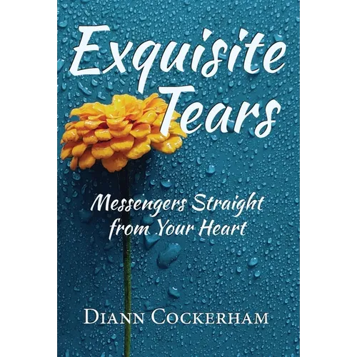Exquisite Tears - Hardcover