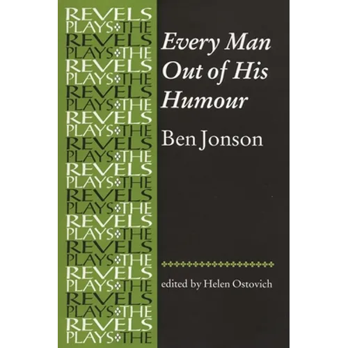 Every Man Out of His Humour: Ben Jonson - Paperback