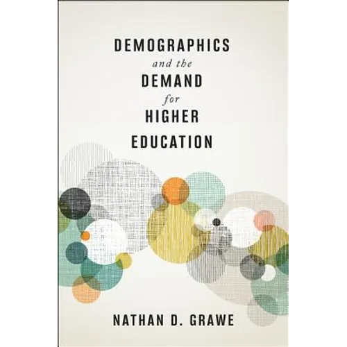 Demographics and the Demand for Higher Education - Hardcover
