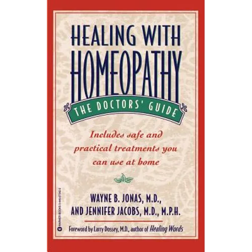 Healing with Homeopathy: The Doctors' Guide - Paperback