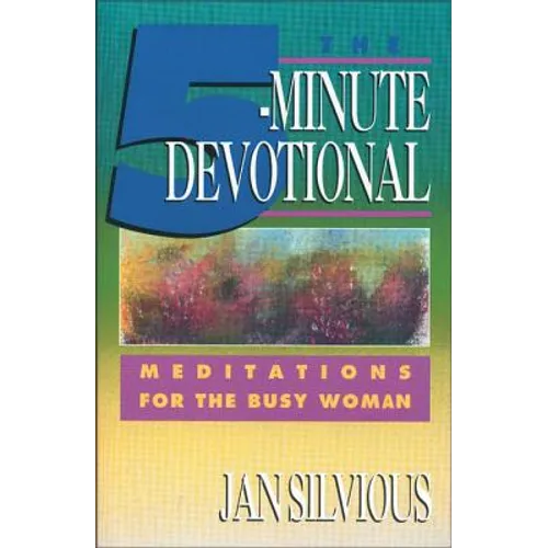 The Five-Minute Devotional: Meditations for the Busy Woman - Paperback