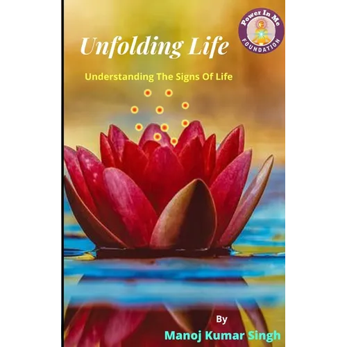 Unfolding Life: Understanding The Signs Of Life - Paperback