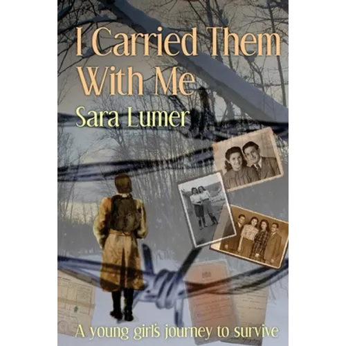 I Carried Them with Me: A Young Girl's Journey to Survive - Paperback