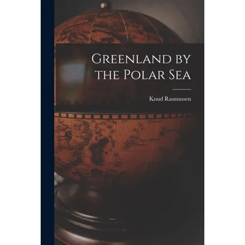 Greenland by the Polar Sea - Paperback