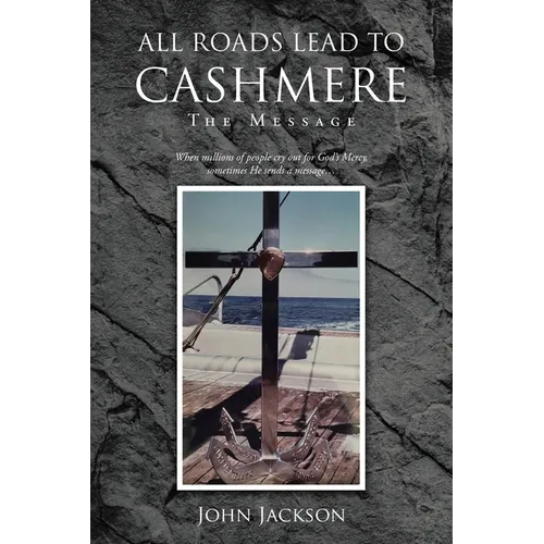 All Roads Lead to Cashmere: The Message - Paperback