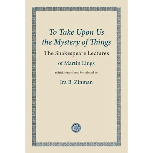 To Take Upon Us the Mystery of Things - Paperback