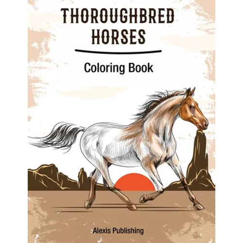 Thoroughbred Horses: Coloring Book - Paperback