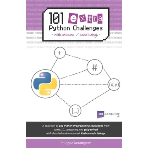 101 Extra Python Challenges: With Solutions / Code Listings - Paperback
