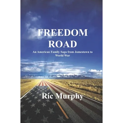 Freedom Road: An American Family Saga from Jamestown to World War - Paperback