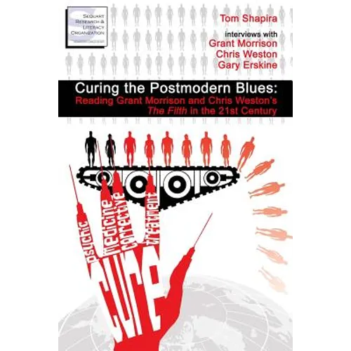Curing the Postmodern Blues: Reading Grant Morrison and Chris Weston's The Filth in the 21st Century - Paperback