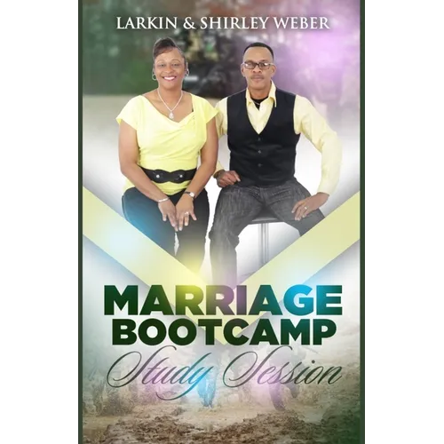 Marriage Bootcamp Study Session: Shape Up Your Marriage Today - Paperback