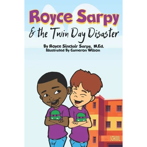 Royce Sarpy & The Twin Day Disaster - Paperback