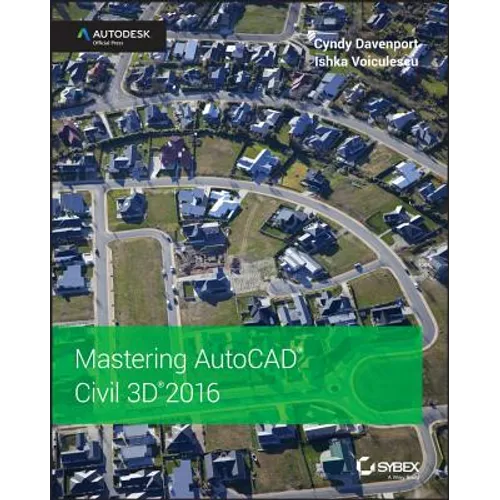 Mastering AutoCAD Civil 3D 2016: Autodesk Official Press - Paperback