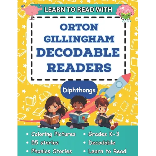 Learn to Read with Orton Gillingham Decodable Readers: Orton Gillingham Phonics Readers for Kindergarten, First Grade, Second Grade and Kids with Dysl - Paperback