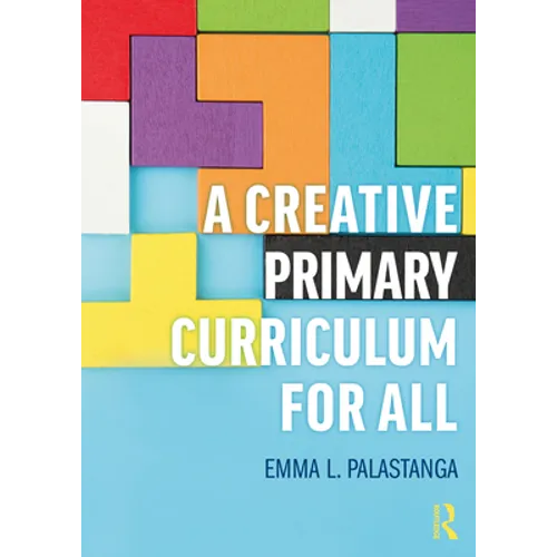 A Creative Primary Curriculum for All - Paperback