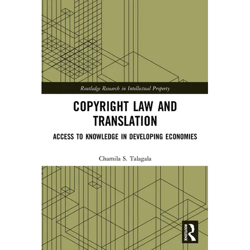 Copyright Law and Translation: Access to Knowledge in Developing Economies - Paperback