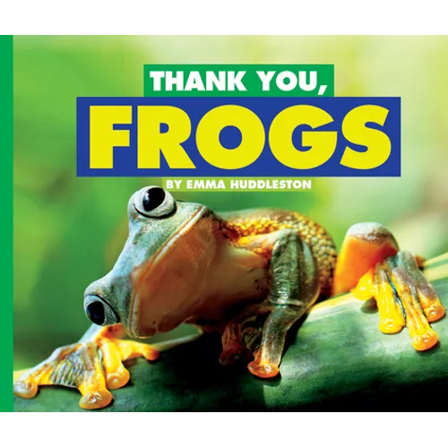 Thank You, Frogs - Library Binding