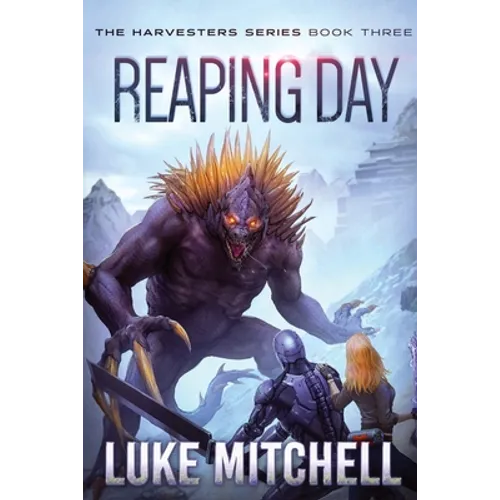 Reaping Day: A Post-Apocalyptic Alien Invasion Adventure - Paperback