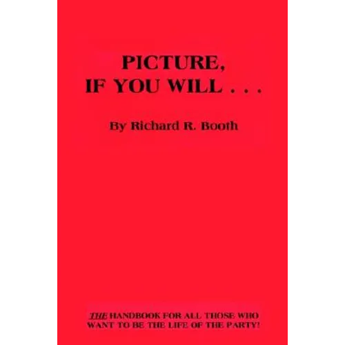 Picture, If You Will . . . - Hardcover
