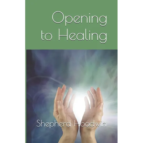 Opening to Healing - Paperback