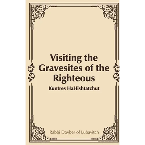 Visiting the Gravesites of the Righteous - Paperback