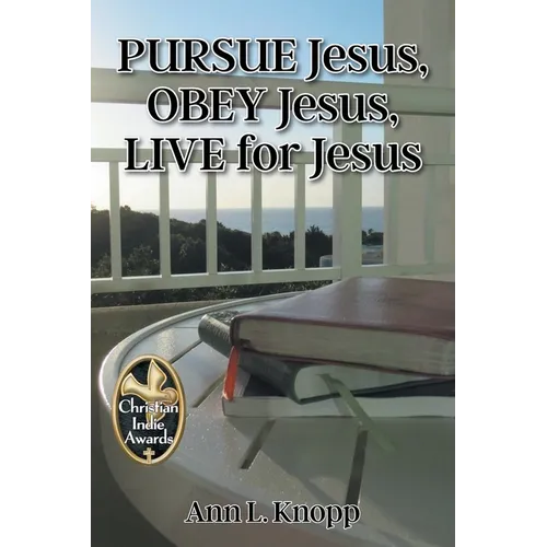 PURSUE Jesus, OBEY Jesus, LIVE for Jesus - Paperback