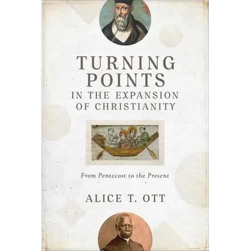 Turning Points in the Expansion of Christianity - Hardcover