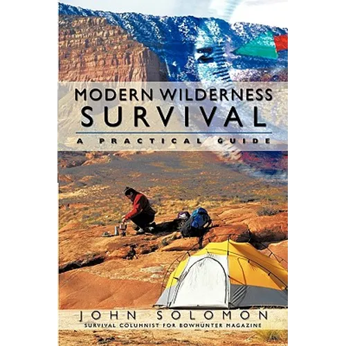 Modern Wilderness Survival: A Practical Guide - Paperback