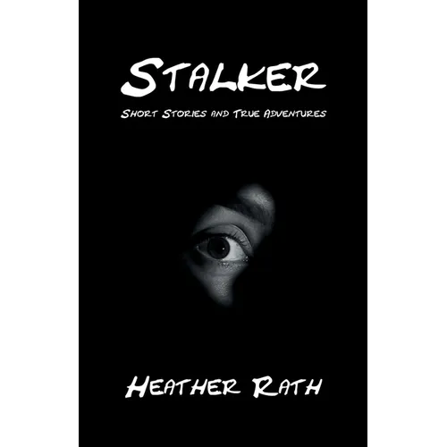 Stalker: Short Stories and True Adventures - Paperback